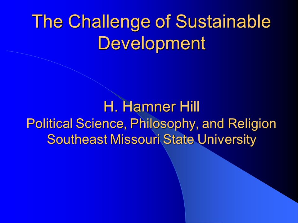 The Challenge of Sustainable Development H.