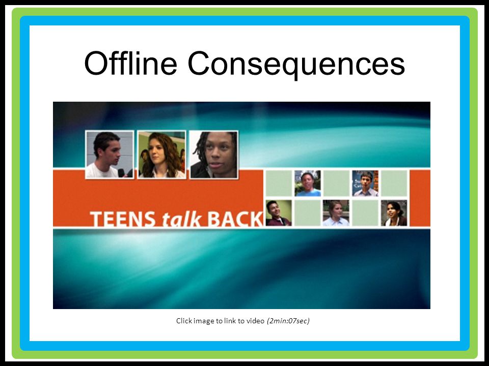 Offline Consequences Click image to link to video (2min:07sec)