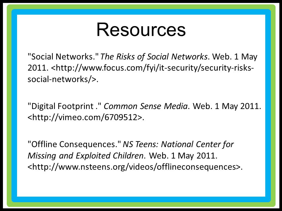 Resources Social Networks. The Risks of Social Networks.
