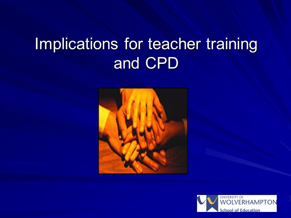 Implications for teacher training and CPD