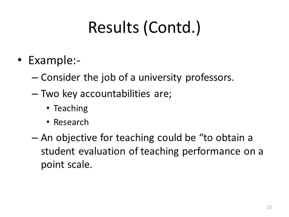 Results (Contd.) Example:- – Consider the job of a university professors.