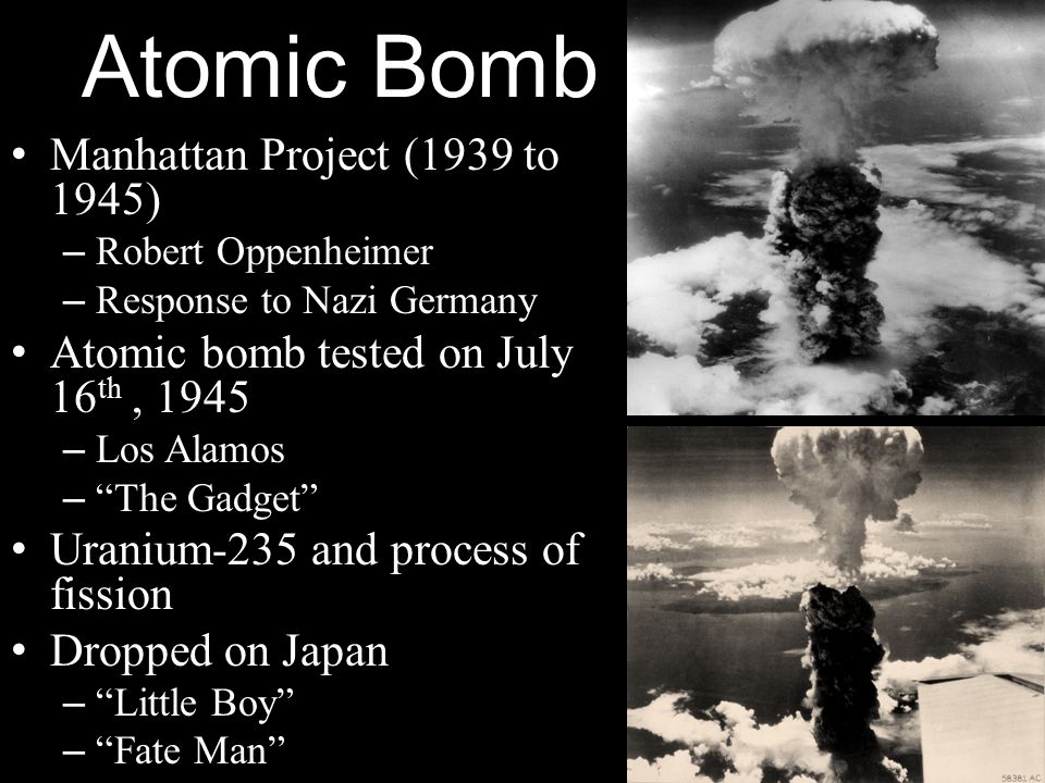Nuclear Bombs Atomic, Hydrogen, and Neutron Atomic Bomb Manhattan Project  (1939 to 1945) – Robert Oppenheimer – Response to Nazi Germany Atomic bomb.  - ppt download