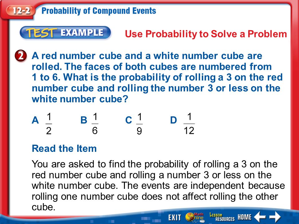 Example 2 A red number cube and a white number cube are rolled.