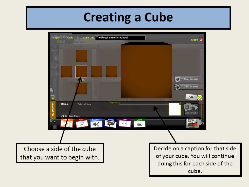 Creating a Cube Choose a side of the cube that you want to begin with.