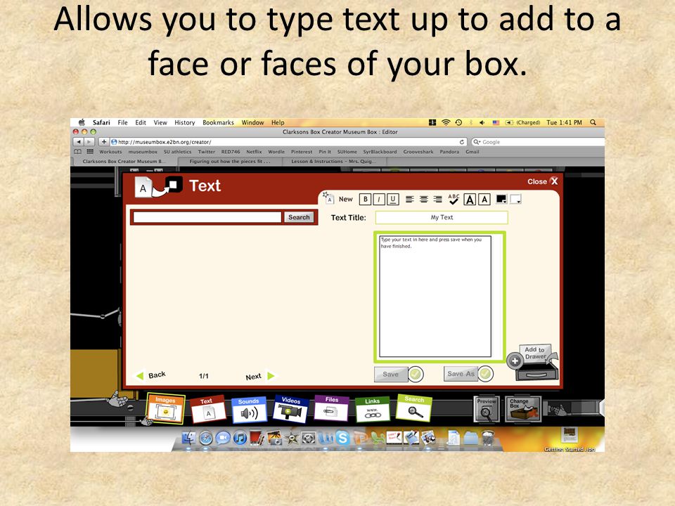 Allows you to type text up to add to a face or faces of your box.