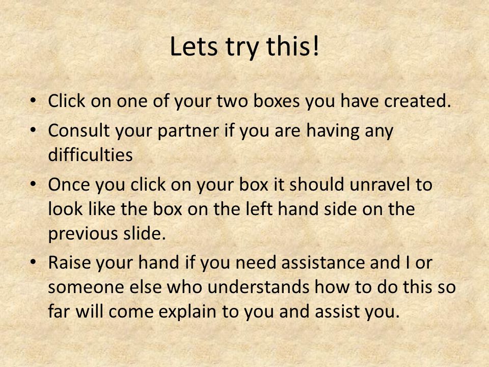Lets try this. Click on one of your two boxes you have created.