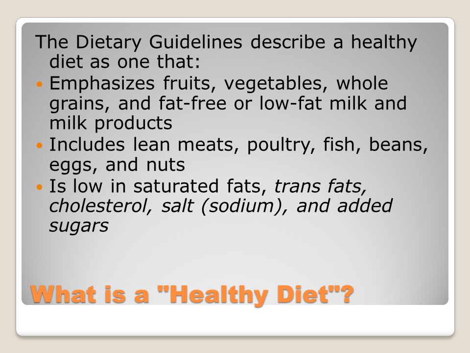 What is a Healthy Diet .