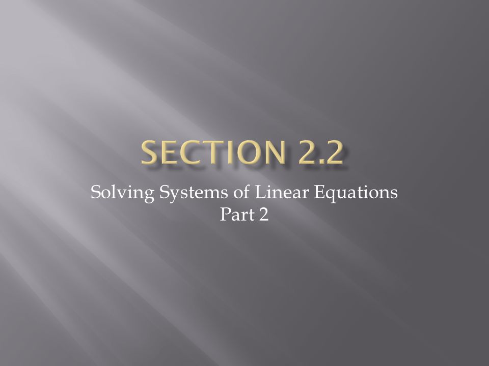 Solving Systems of Linear Equations Part 2