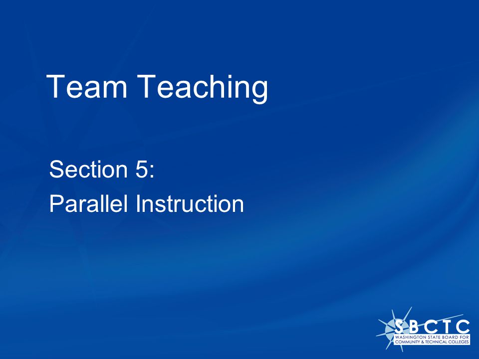 Team Teaching Section 5: Parallel Instruction