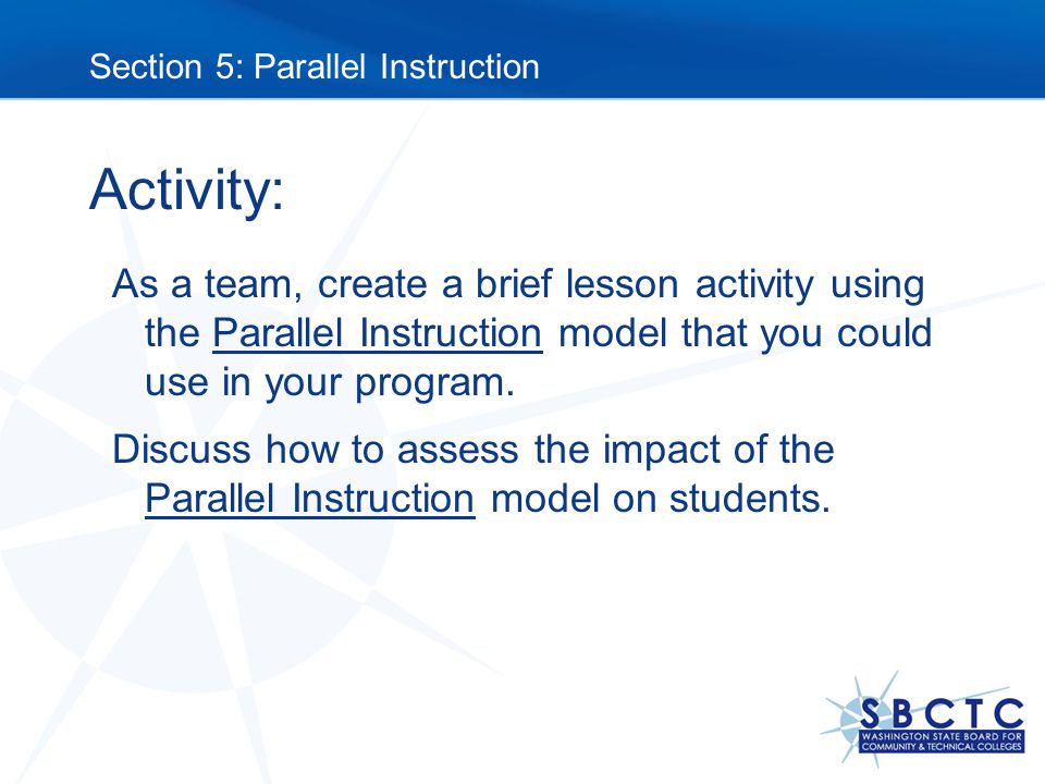 Activity: As a team, create a brief lesson activity using the Parallel Instruction model that you could use in your program.