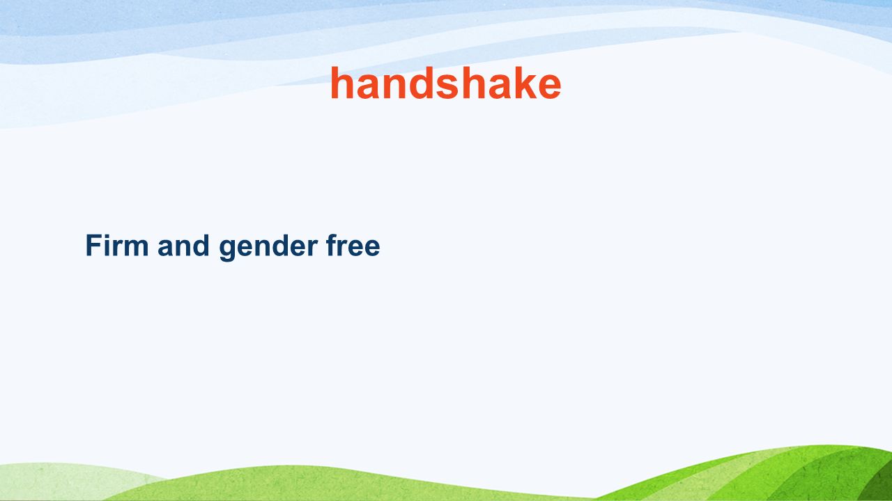 handshake Firm and gender free