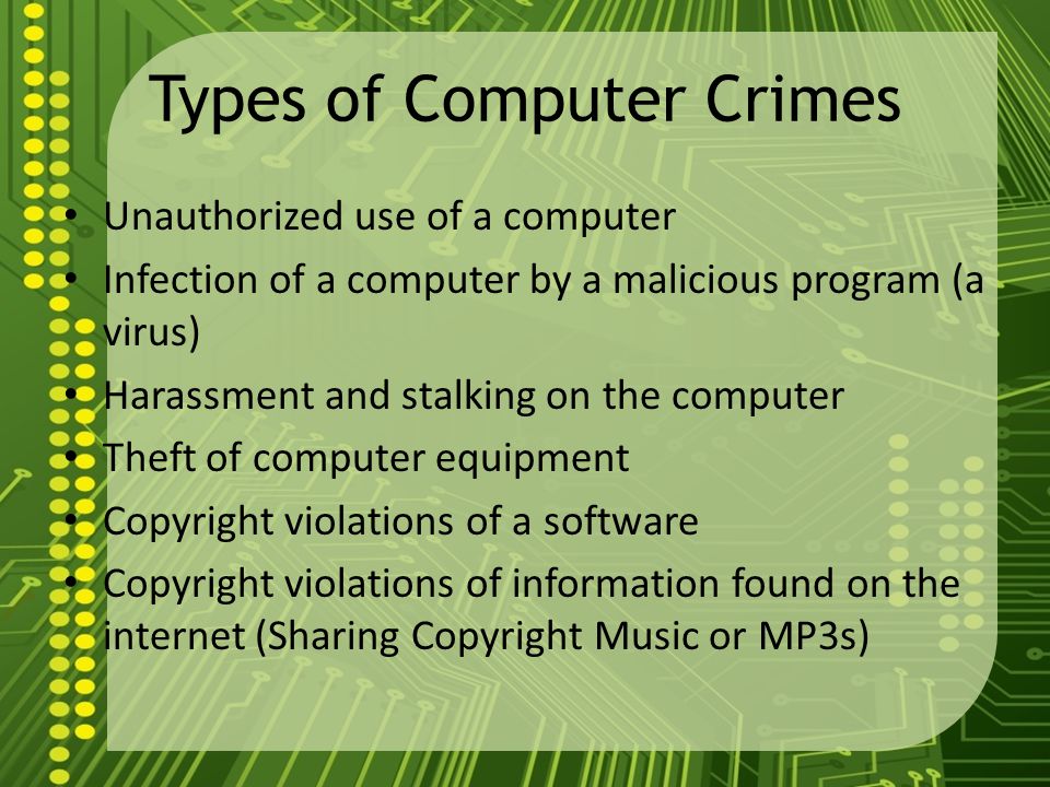Computer Crimes It is a criminal act committed through the use of a computer.