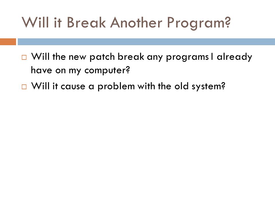 Will it Break Another Program.