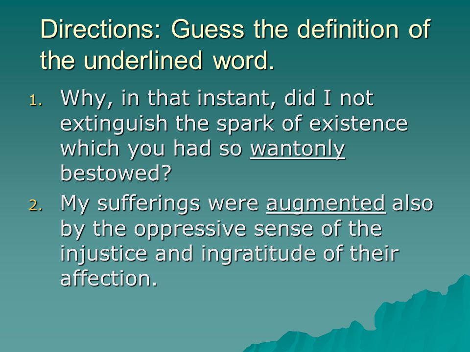 Vocabulary Warm-up Ch Mrs. Shean. Directions: Guess the definition of the  underlined word. 1. Why, in that instant, did I not extinguish the spark. -  ppt download