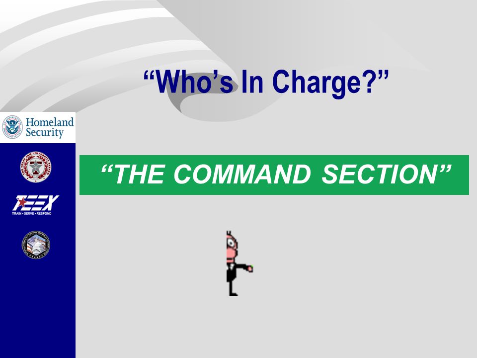 Who’s In Charge THE COMMAND SECTION