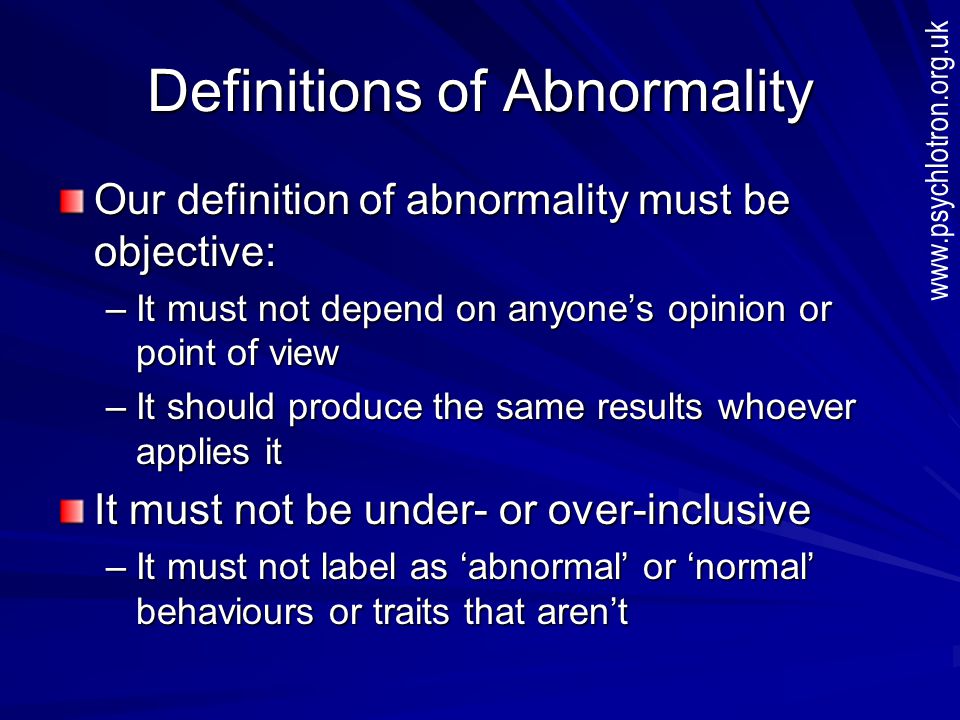 Definitions of Abnormality Defining a person or behaviour as