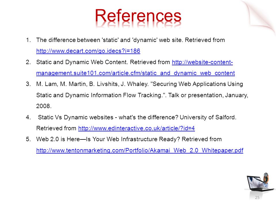 1.The difference between static and dynamic web site.