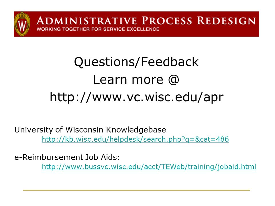 Questions/Feedback Learn   University of Wisconsin Knowledgebase   q=&cat=486   q=&cat=486 e-Reimbursement Job Aids: