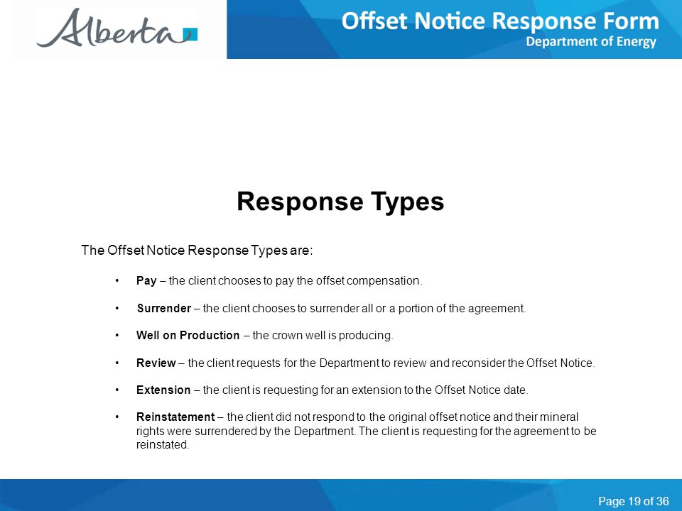 Page 19 of 36 Response Types The Offset Notice Response Types are: Pay – the client chooses to pay the offset compensation.