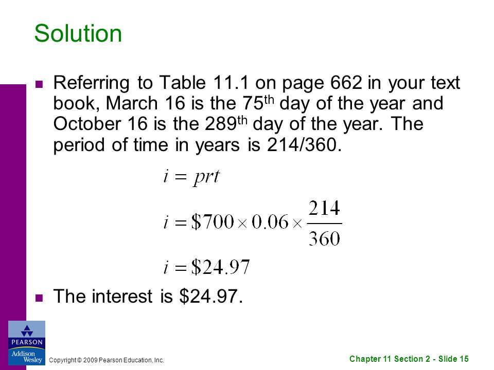 Chapter 11 Section 2 - Slide 15 Copyright © 2009 Pearson Education, Inc.