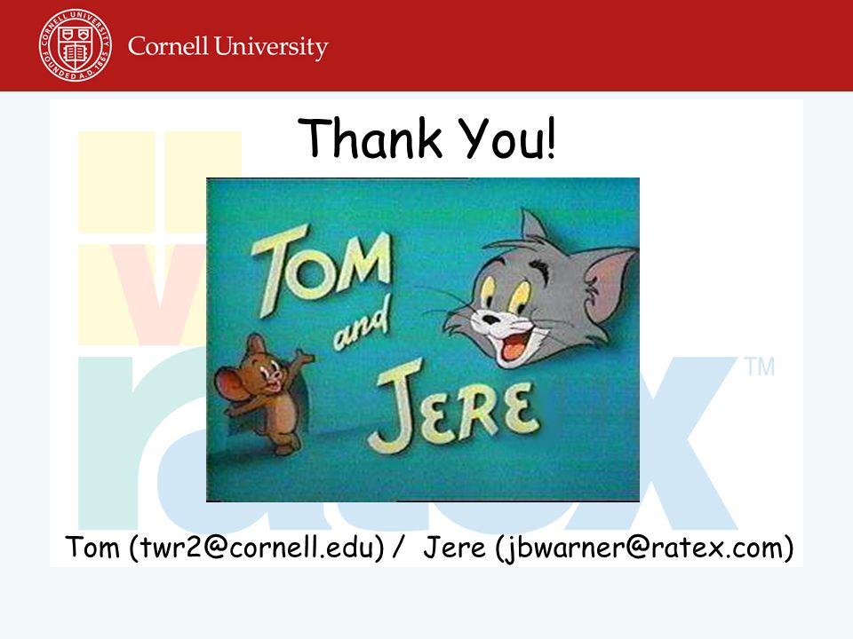 Thank You! Tom / Jere