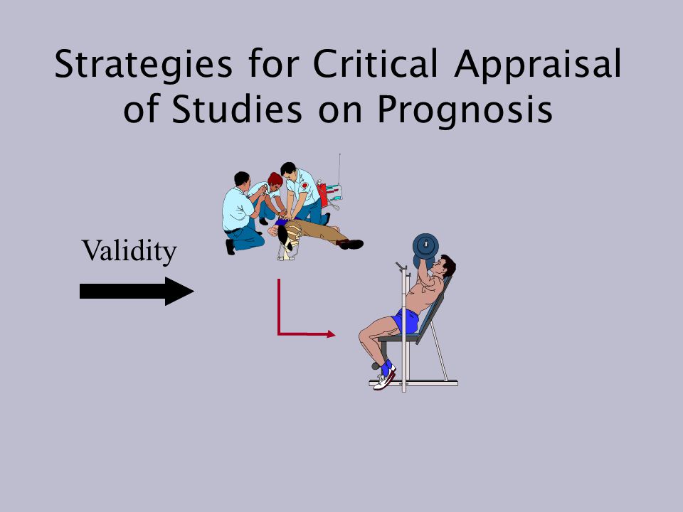 Strategies for Critical Appraisal of Studies on Prognosis Validity