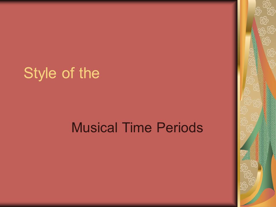 Style of the Musical Time Periods