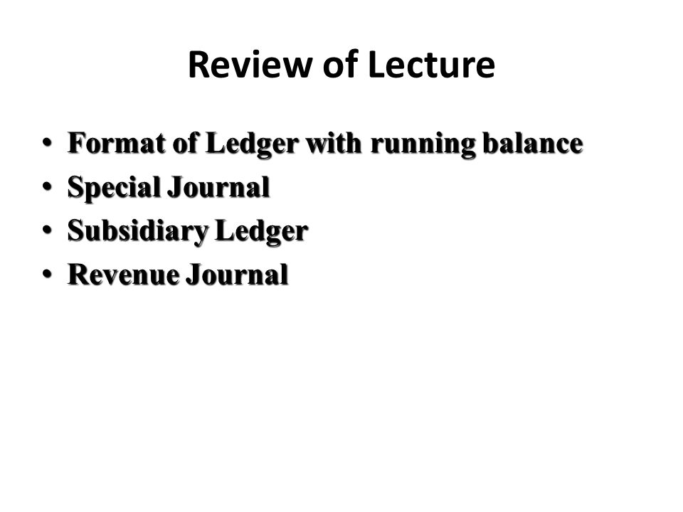 lecture 19 chapter 5 accounting systems review of lecture format of ledger format