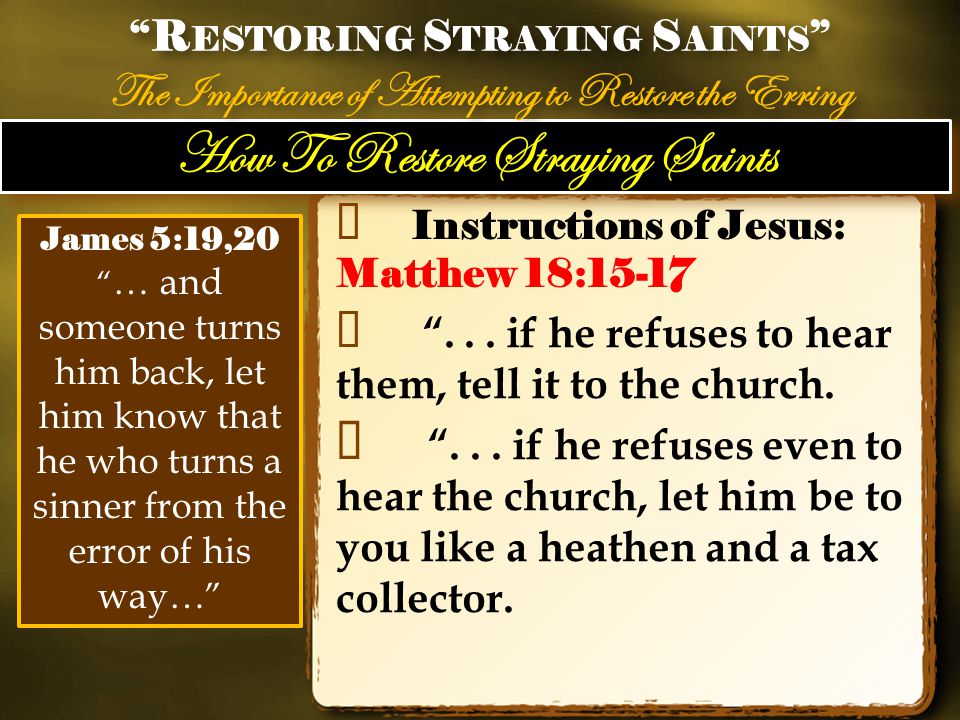How To Restore Straying Saints ✦ Instructions of Jesus: Matthew 18:15-17 ✦ ...