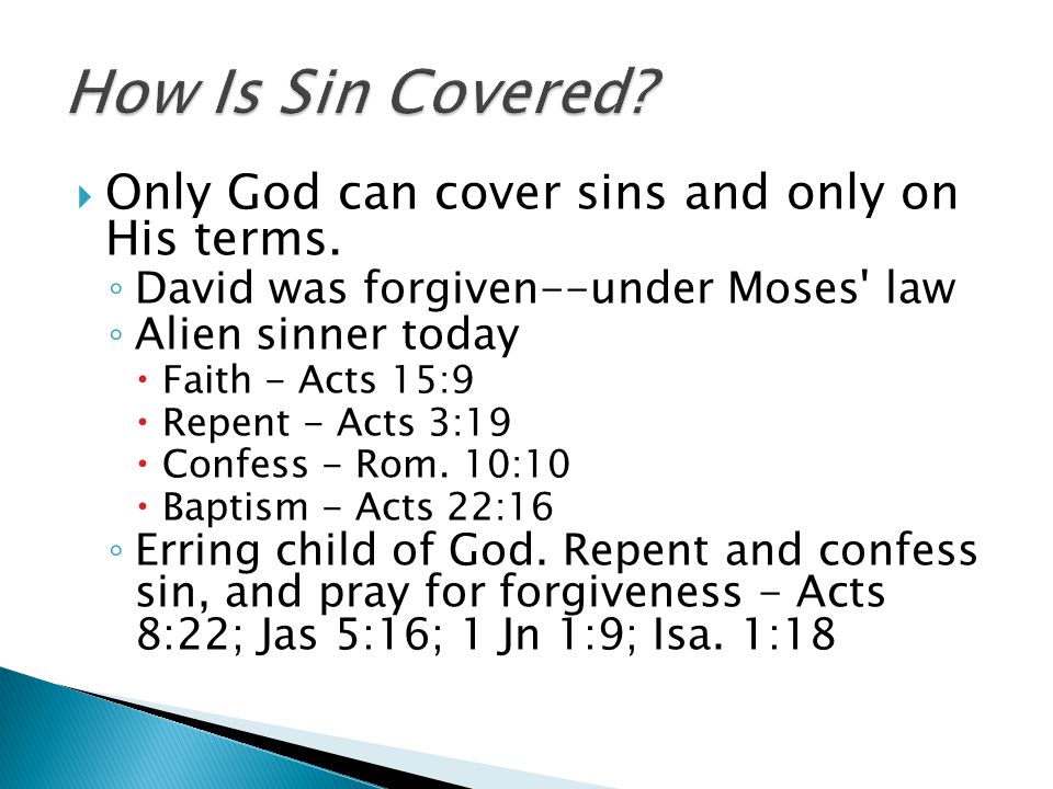  Only God can cover sins and only on His terms.
