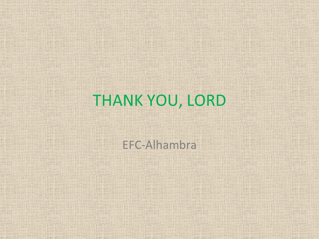 THANK YOU, LORD EFC-Alhambra