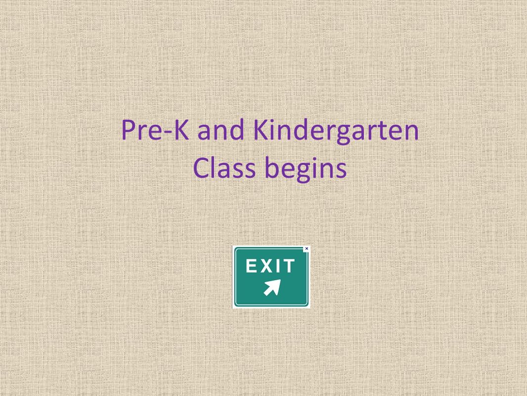 Pre-K and Kindergarten Class begins