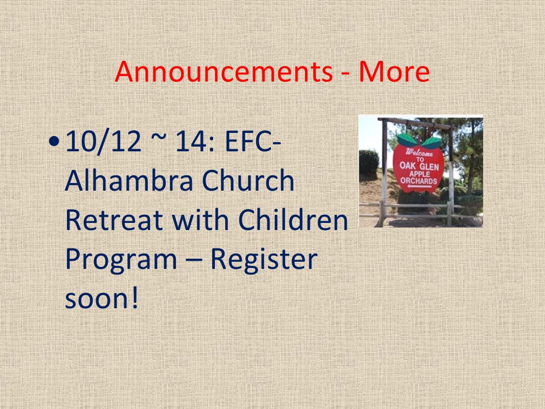 Announcements - More 10/12 ~ 14: EFC- Alhambra Church Retreat with Children Program – Register soon!