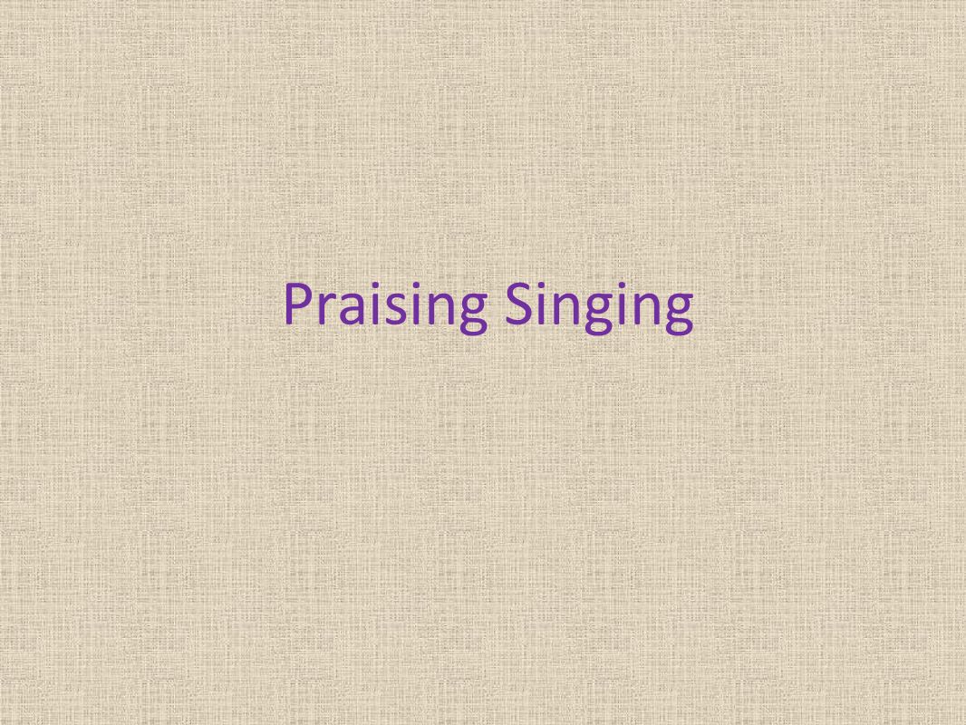 Praising Singing