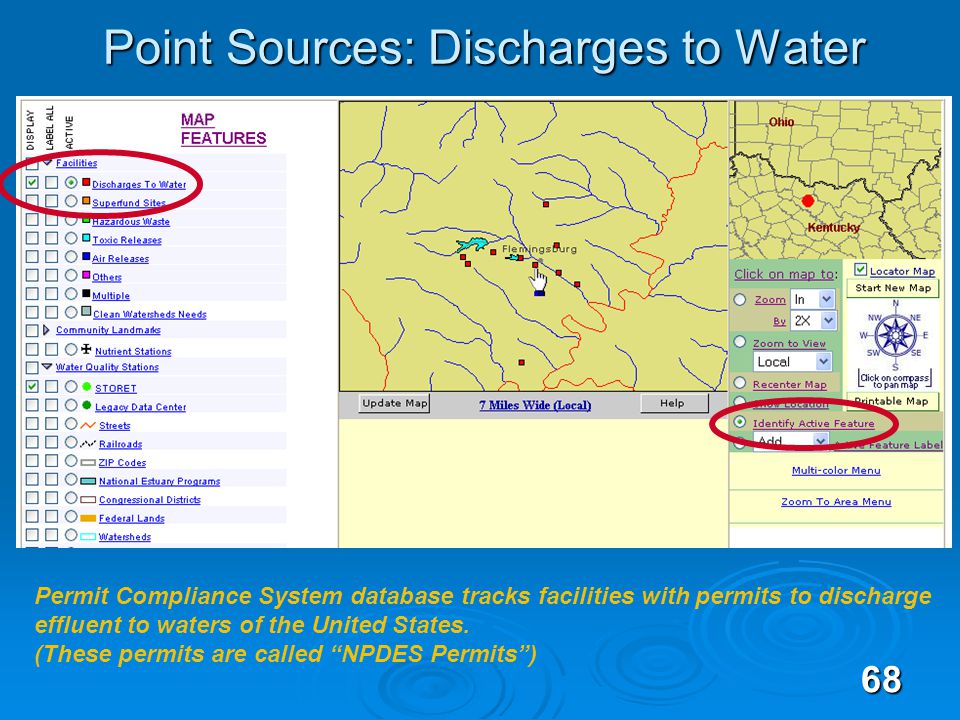 68 Point Sources: Discharges to Water Permit Compliance System database tracks facilities with permits to discharge effluent to waters of the United States.