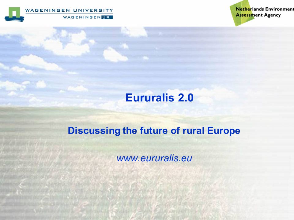 Eururalis 2.0 Discussing the future of rural Europe