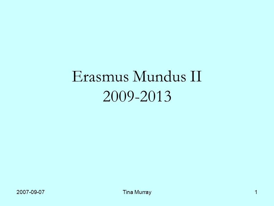 Tina Murray1 Erasmus Mundus II