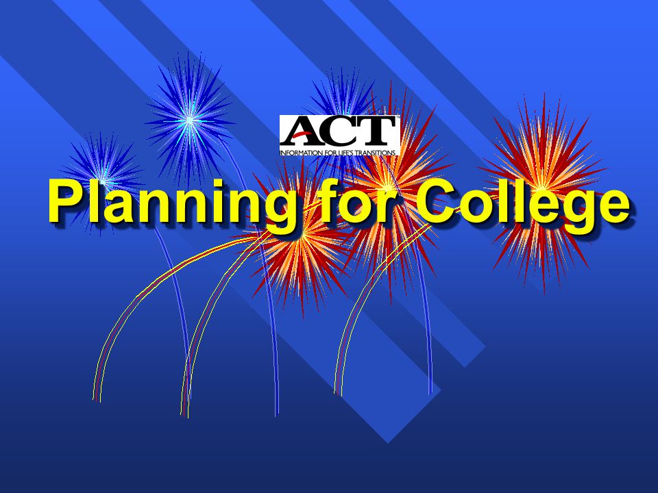Planning for College Planning for College