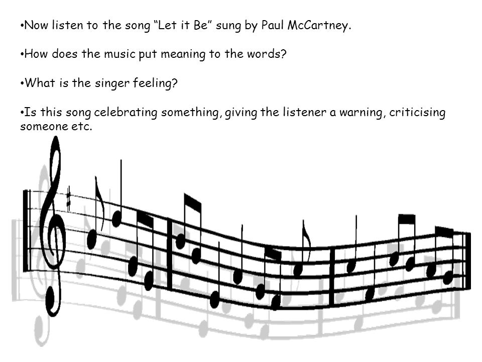 Now listen to the song Let it Be sung by Paul McCartney.