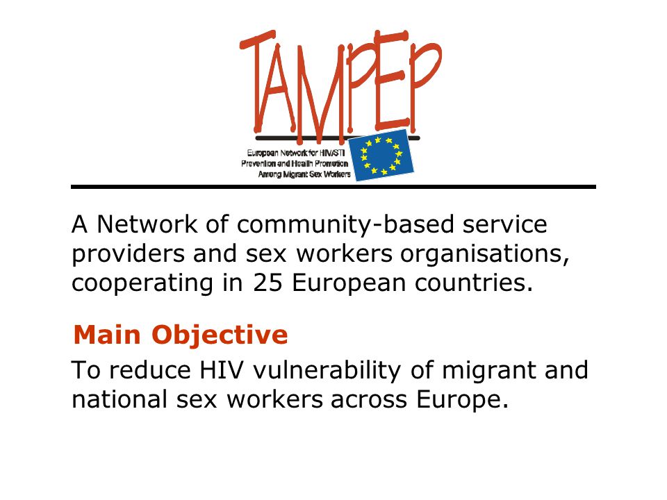 A Network of community-based service providers and sex workers organisations, cooperating in 25 European countries.