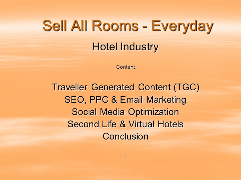 Sell All Rooms - Everyday Hotel Industry Content Traveller Generated Content (TGC) SEO, PPC &  Marketing Social Media Optimization Second Life & Virtual Hotels Conclusion1
