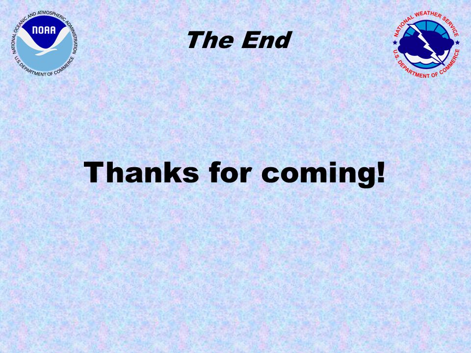 The End Thanks for coming!
