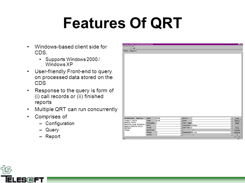 Features Of QRT Windows-based client side for CDS.