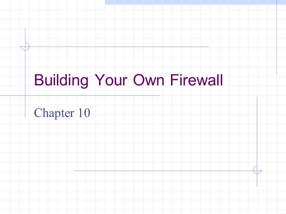 Building Your Own Firewall Chapter 10