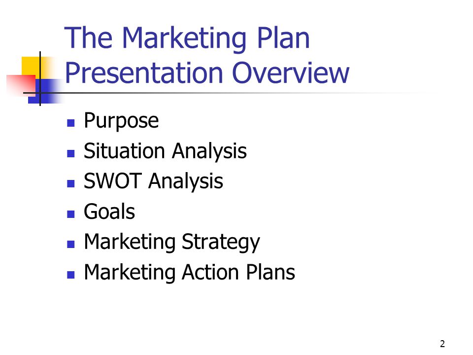the marketing plan 2 the marketing plan presentation overview