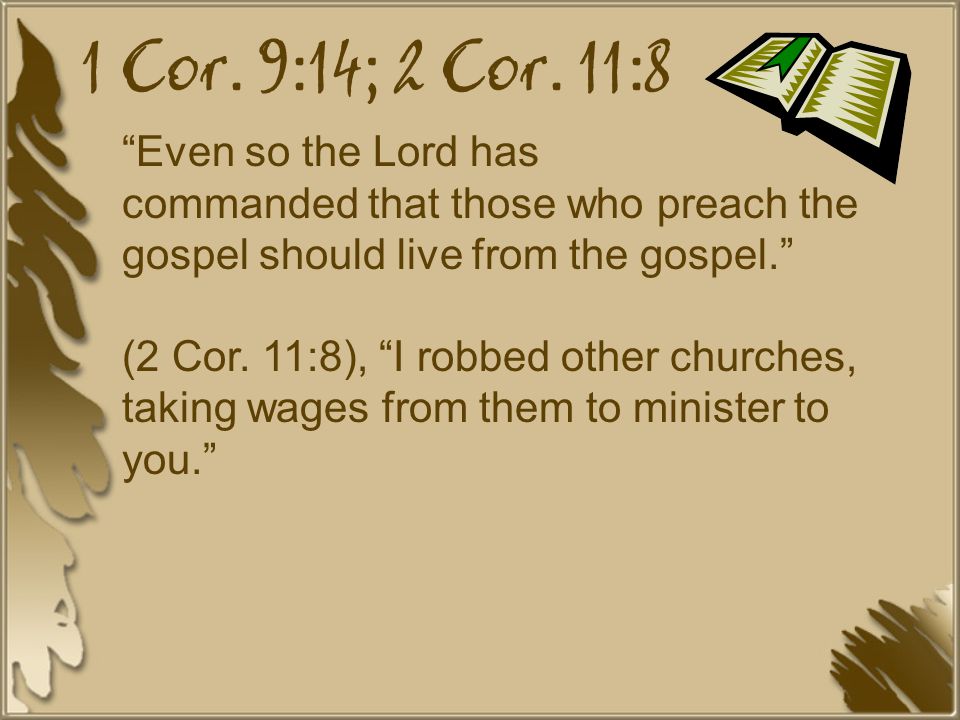 1 Cor. 9:14; 2 Cor.