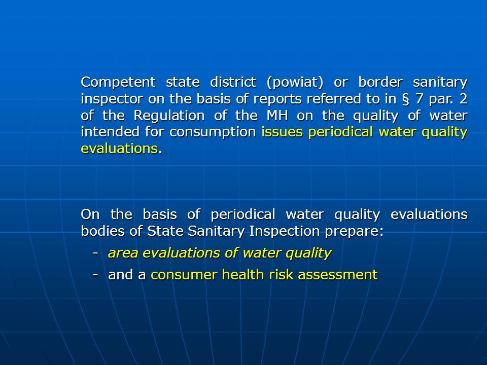 Competent state district (powiat) or border sanitary inspector on the basis of reports referred to in § 7 par.