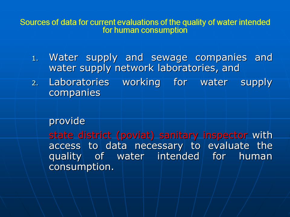 Sources of data for current evaluations of the quality of water intended for human consumption 1.