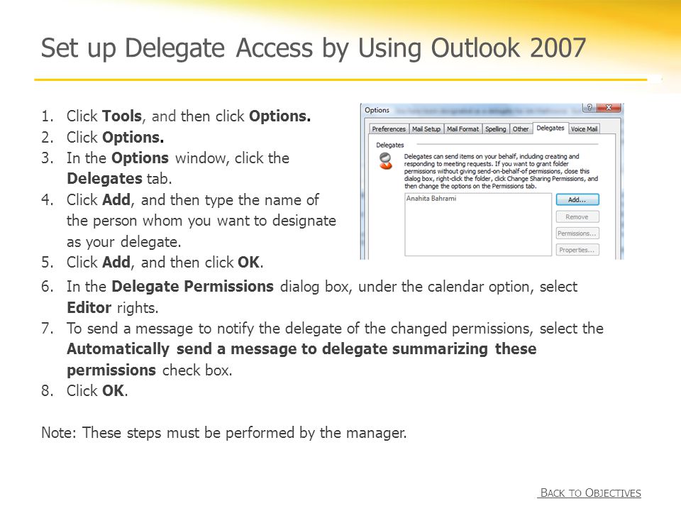 Set up Delegate Access by Using Outlook Click Tools, and then click Options.
