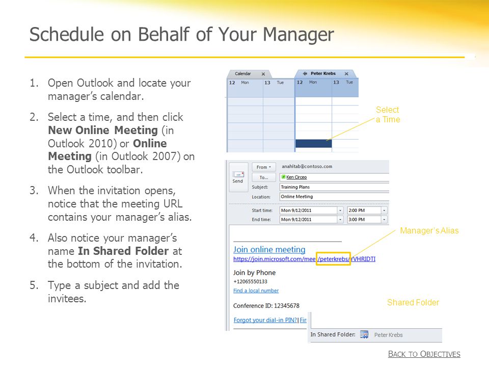Schedule on Behalf of Your Manager 1.Open Outlook and locate your manager’s calendar.